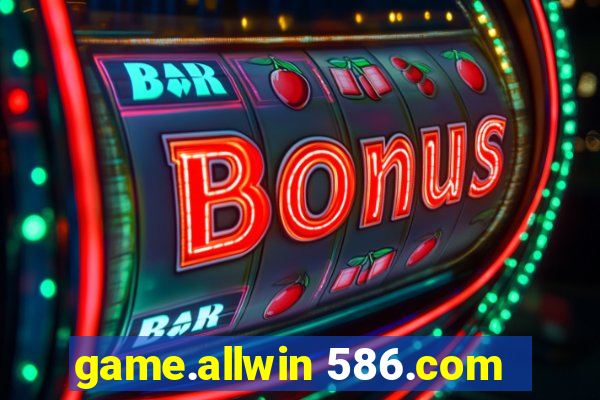 game.allwin 586.com